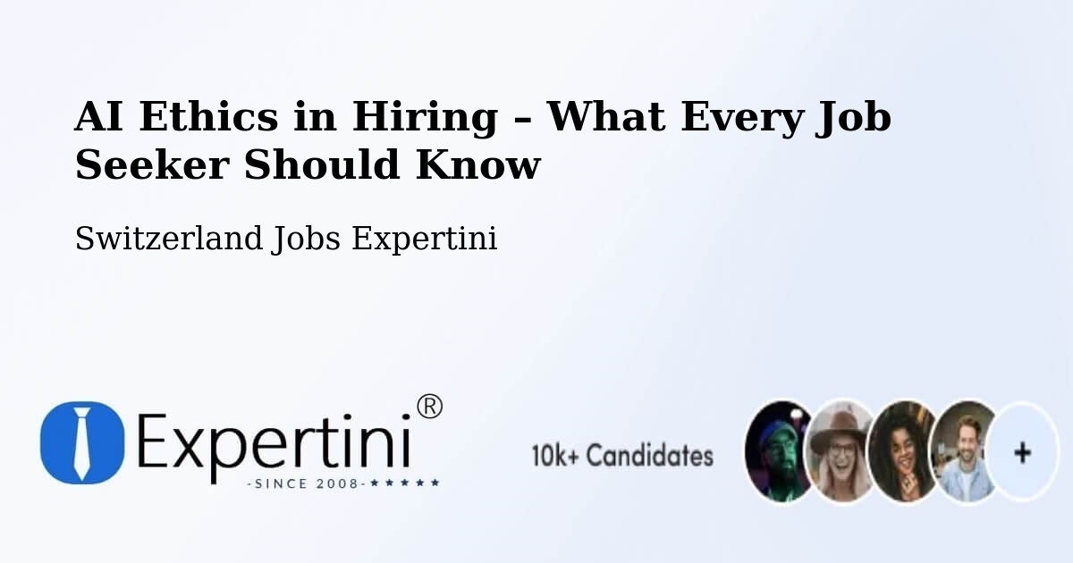 AI Ethics in Recruitment & Hiring – Stans - Stans, Switzerland Jobs Expertini