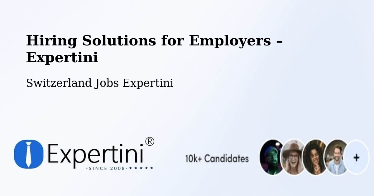 Hiring Solutions for Employers in Stans - Stans, Switzerland Jobs Expertini